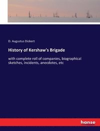 bokomslag History of Kershaw's Brigade