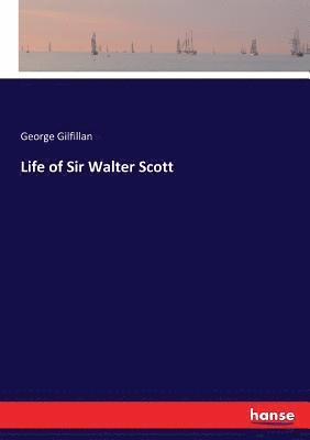 bokomslag Life of Sir Walter Scott