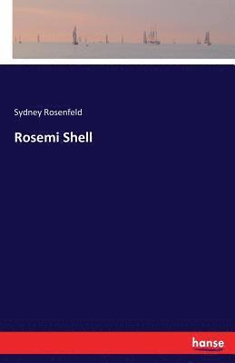 Sydney Rosenfeld - Rosemi Shell, Häftad