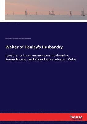 Robert Grosseteste, William Cunningham, Walter De Henley - Walter of Henley's Husbandry, Häftad