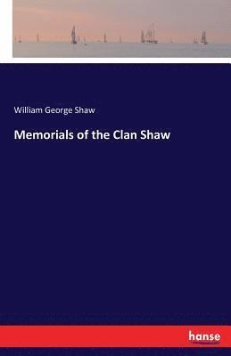 bokomslag Memorials of the Clan Shaw