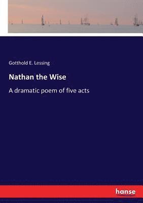 Gotthold Ephraim Lessing - Nathan the Wise, Häftad