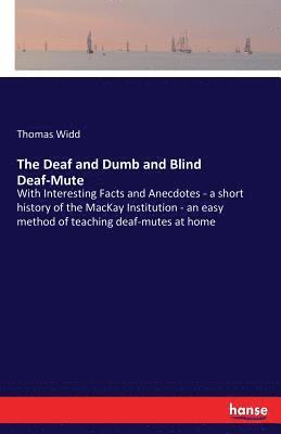 bokomslag The Deaf and Dumb and Blind Deaf-Mute