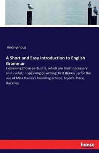 bokomslag A Short and Easy Introduction to English Grammar