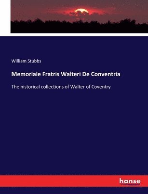 bokomslag Memoriale Fratris Walteri De Conventria