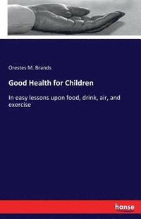 bokomslag Good Health for Children