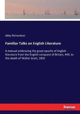 Familiar Talks on English Literature 1