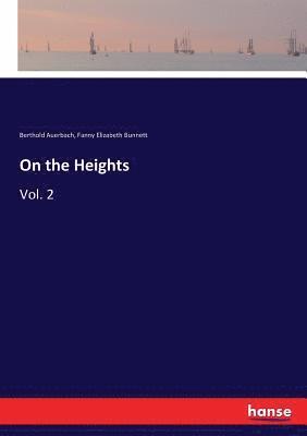 Berthold Auerbach, Fanny Elizabeth Bunnett - On the Heights, Häftad