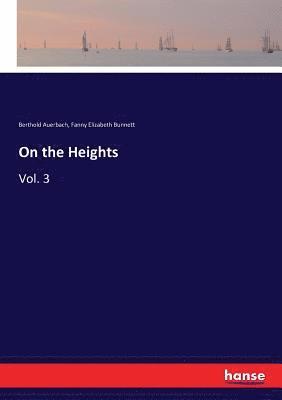 Berthold Auerbach, Fanny Elizabeth Bunnett - On the Heights, Häftad