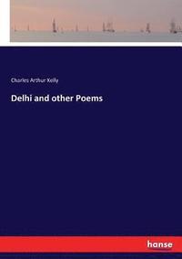 bokomslag Delhi and other Poems