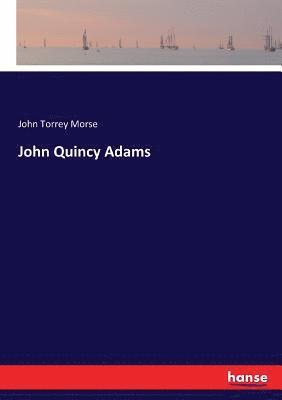 John Torrey Morse - John Quincy Adams, Häftad