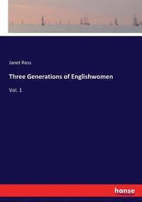 bokomslag Three Generations of Englishwomen