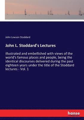 John L. Stoddard's Lectures 1