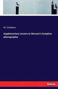 bokomslag Supplementary Lessons to Munson's Complete phonographer