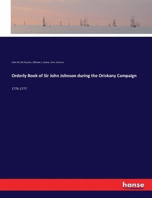 bokomslag Orderly Book of Sir John Johnson during the Oriskany Campaign