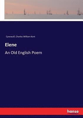 Charles William Kent, Cynewulf - Elene, Häftad