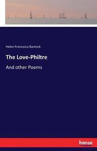 bokomslag The Love-Philtre