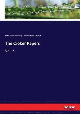 John Wilson Croker, Louis John Jennings - Croker Papers, Häftad