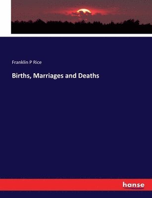 bokomslag Births, Marriages and Deaths