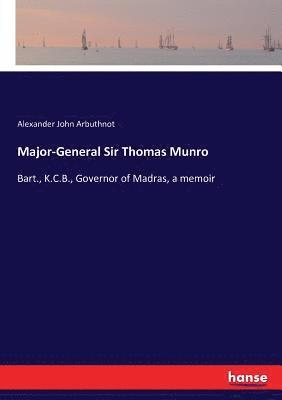 Major-General Sir Thomas Munro 1
