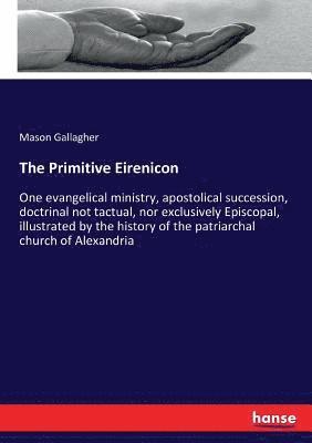 bokomslag The Primitive Eirenicon