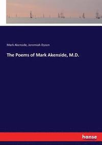 bokomslag The Poems of Mark Akenside, M.D.