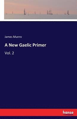 bokomslag A New Gaelic Primer