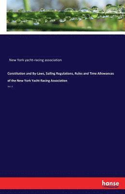 New York Yacht-Racing Association, New York yacht-racing association - Constitution and By-Laws, Sailing Regulations, Rules and Time Allowances of the New York Yacht Racing Association, Häftad
