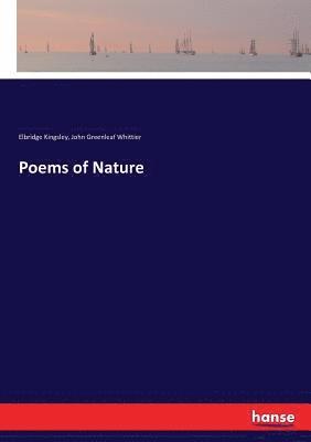John Greenleaf Whittier, Elbridge Kingsley - Poems of Nature, Häftad