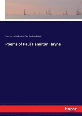Poems of Paul Hamilton Hayne 1