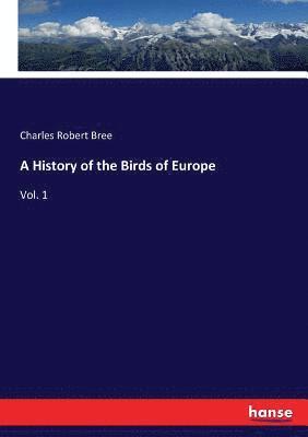 bokomslag A History of the Birds of Europe