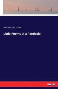 bokomslag Little Poems of a Poeticule