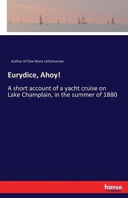 Author of One More Unfortunate - Eurydice, Ahoy!, Häftad