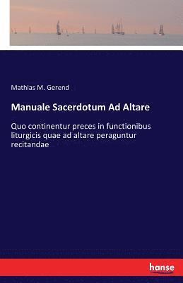Manuale Sacerdotum Ad Altare 1
