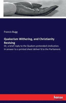 Quakerism Withering, and Christianity Reviving 1