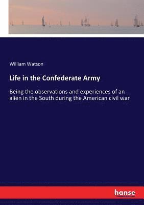 Life in the Confederate Army