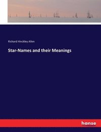 bokomslag Star-Names and their Meanings