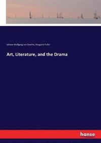 bokomslag Art, Literature, and the Drama