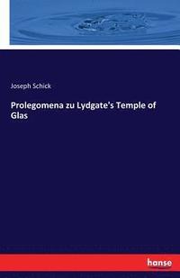 bokomslag Prolegomena zu Lydgate's Temple of Glas