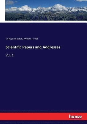 William Turner, George Rolleston - Scientific Papers and Addresses, Häftad