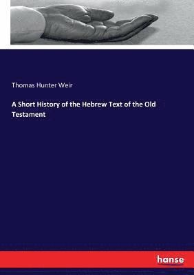bokomslag Short History of the Hebrew Text of the Old Testament
