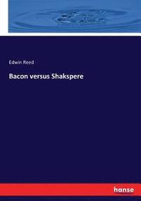 bokomslag Bacon versus Shakspere