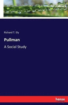 Richard T Ely, Richard T. Ely - Pullman, Häftad