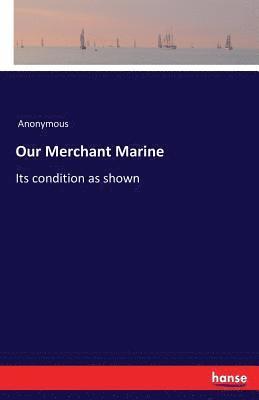 bokomslag Our Merchant Marine