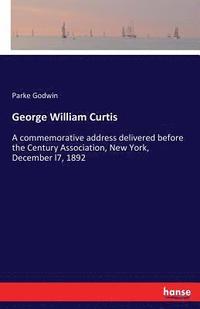 bokomslag George William Curtis