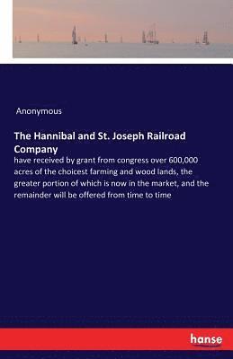 The Hannibal and St. Joseph Railroad Company 1