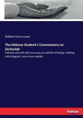 The Hebrew Student's Commentary on Zechariah 1