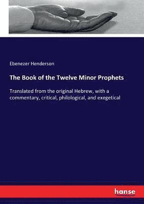 The Book of the Twelve Minor Prophets 1