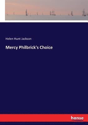 Mercy Philbrick's Choice 1