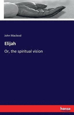 John MacLeod - Elijah, Häftad